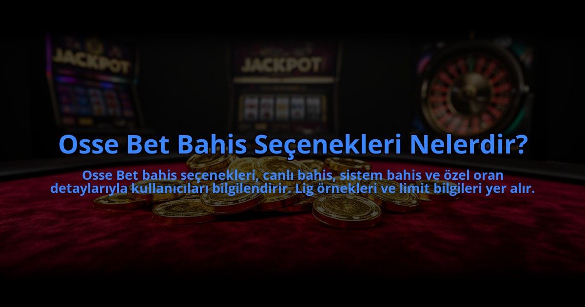 Osse-Bet-Bahis-Secenekleri-Nelerdir-overlay-1784477772.jpg
