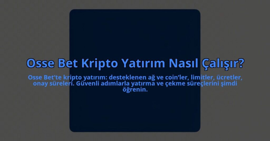 Osse-Bet-Kripto-Yatirim-Nasil-Calisir-overlay-1784451508.jpg