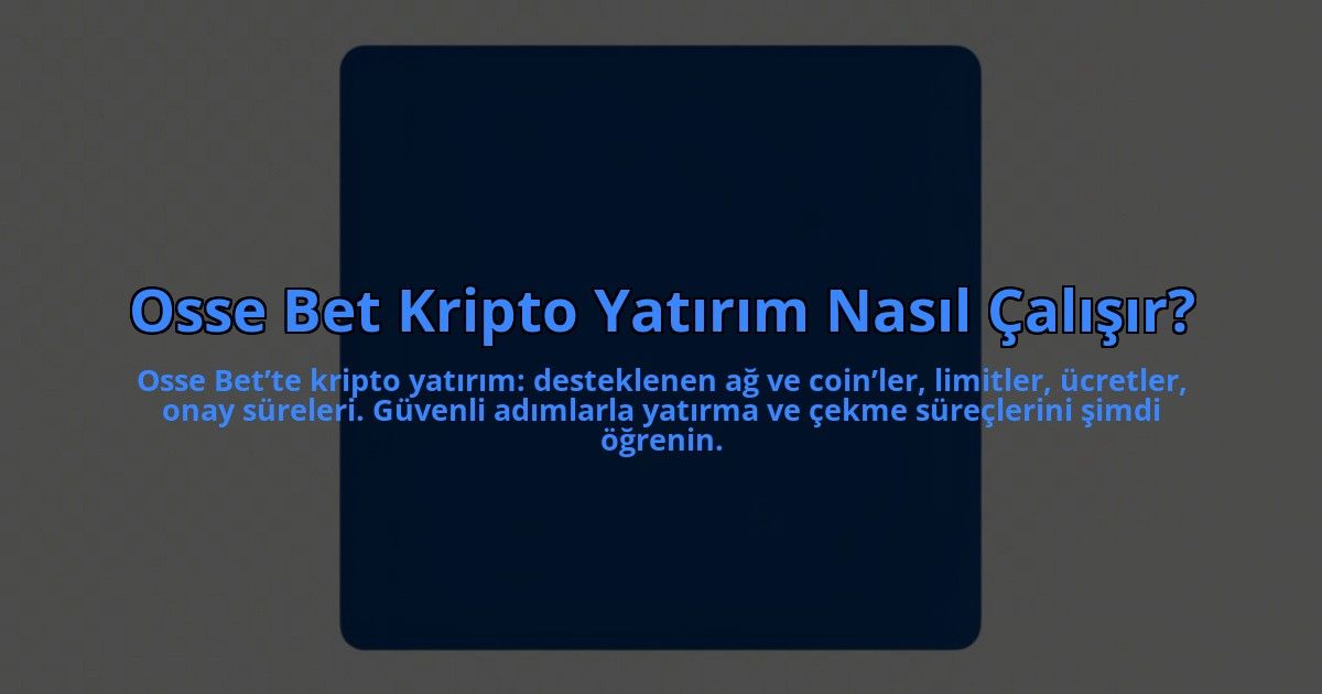 Osse-Bet-Kripto-Yatirim-Nasil-Calisir-overlay-1784451508.jpg
