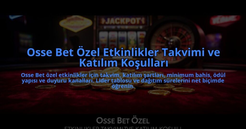 Osse-Bet-Ozel-Etkinlikler-Takvimi-ve-Katilim-Kosullari-overlay-1784466667.jpg