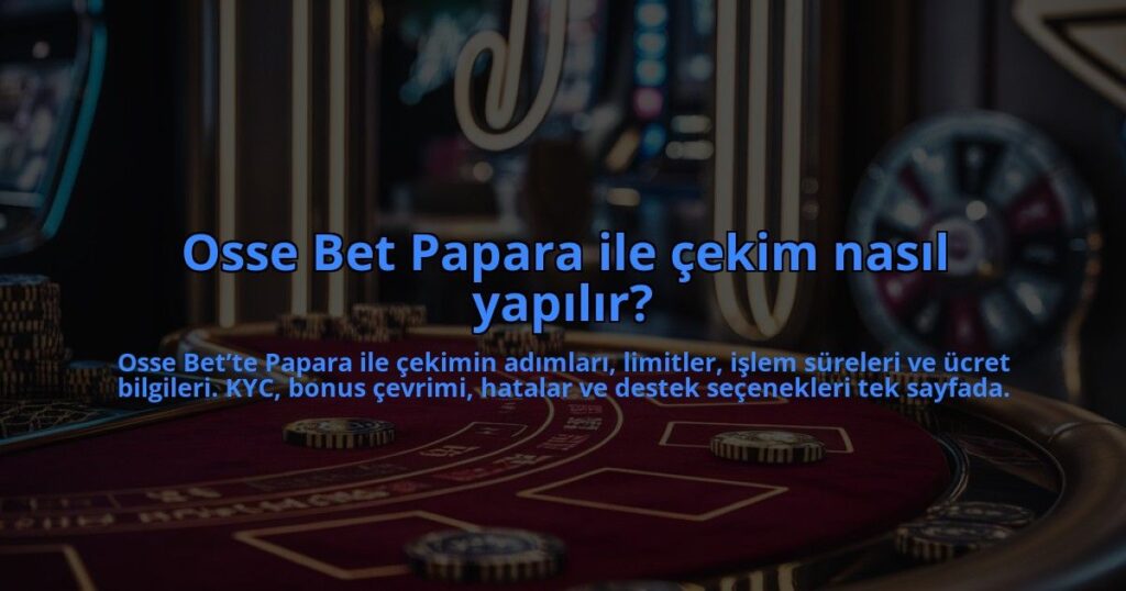 Osse-Bet-Papara-ile-cekim-nasil-yapilir-overlay-1784383881.jpg