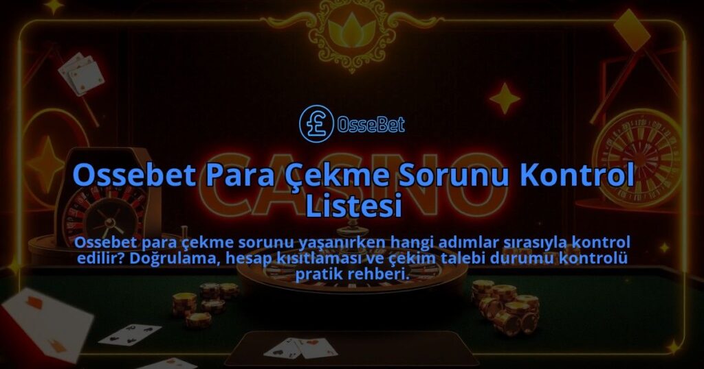 Ossebet-Para-Cekme-Sorunu-Kontrol-Listesi-overlay-1786681621.jpg