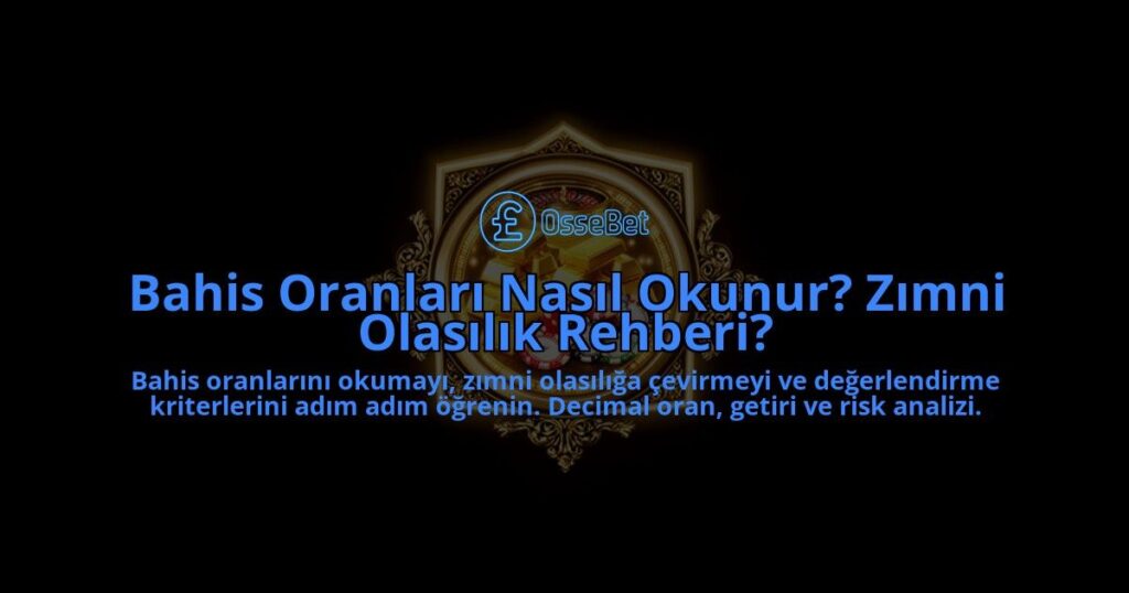 Bahis-Oranlari-Nasil-Okunur-Zimni-Olasilik-Rehberi-overlay-1788261004.jpg