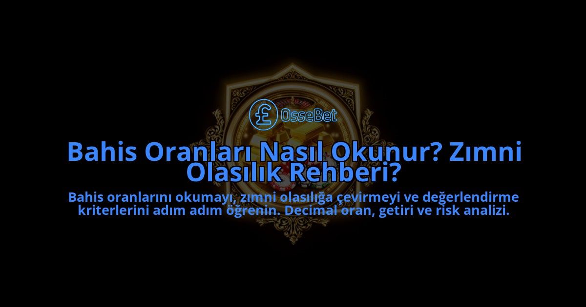 Bahis-Oranlari-Nasil-Okunur-Zimni-Olasilik-Rehberi-overlay-1788261004.jpg