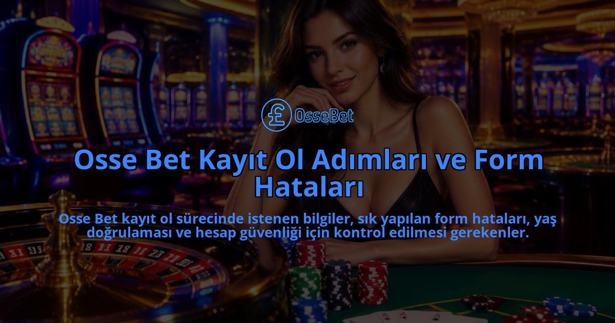 Osse-Bet-Kayit-Ol-Adimlari-ve-Form-Hatalari-overlay-1790013753.jpg
